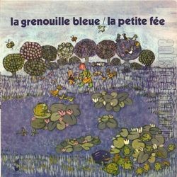 [Pochette de La grenouille bleue / La petite fe (JEUNESSE)]