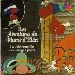 [Pochette de Les aventures de Plume d’lan  "La  ville nouvelle des visages ples" (T.V. (Tlvision))]