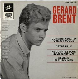 [Pochette de Comment veux-tu que je t’oublie ? (Grard BRENT)]