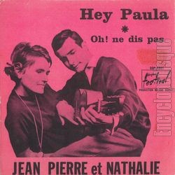 [Pochette de Hey Paula (JEAN-PIERRE ET NATHALIE)]
