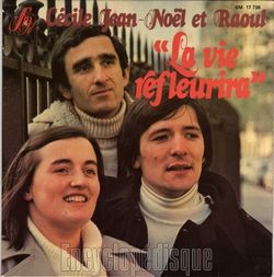 [Pochette de La vie refleurira (CCILE, JEAN-NOL et RAOUL)]