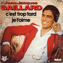 [Pochette de C’est trop tard (Jean-Jacques GAILLARD)]