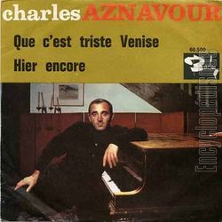 [Pochette de Que c’est triste Venise (Charles AZNAVOUR)]