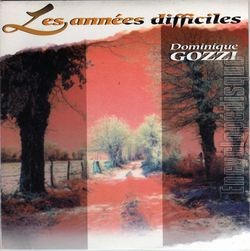 [Pochette de Les annes difficiles (Dominique GOZZI)]