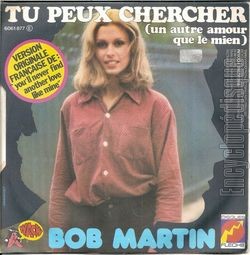 [Pochette de Tu peux chercher (un autre amour que le mien) (Bob MARTIN) - verso]