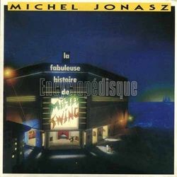 [Pochette de La fabuleuse histoire de Mister Swing (Michel JONASZ)]