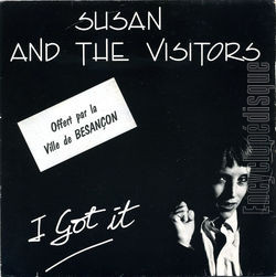 [Pochette de SUSAN AND THE VISITORS  I got it  (SUSAN AND THE VISITORS)]