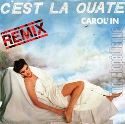 [Pochette de C’est la ouate (CAROL’IN)]
