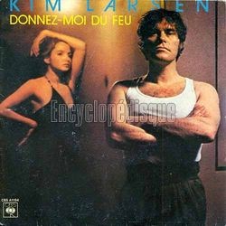 [Pochette de Kim LARSEN -  Donnez-moi du feu  (Les FRANCOPHILES)]