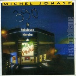 [Pochette de La fabuleuse histoire de Mister Swing (Michel JONASZ)]