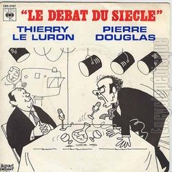 [Pochette de Le dbat du sicle (Pierre DOUGLAS et Thierry LE LURON)]
