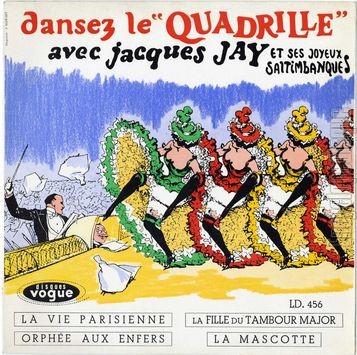 [Pochette de Dansez le quadrille (Jacques JAY (et ses joyeux saltimbanques))]