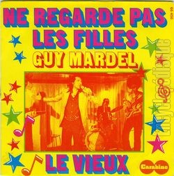 [Pochette de Ne regarde pas les filles (Guy MARDEL)]