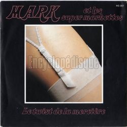 [Pochette de Le twist de la mercire (MARK et les SUPERMARKETTES)]