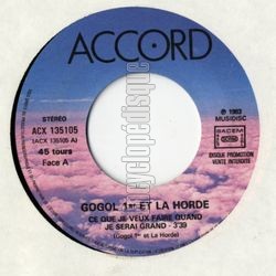 [Pochette de Ce que je veux faire quand je serai grand (GOGOL (GOGOL 1er et la HORDE))]