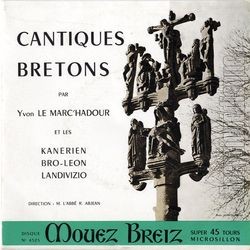 [Pochette de Cantiques bretons (Yvon LE MARC’HADOUR)]