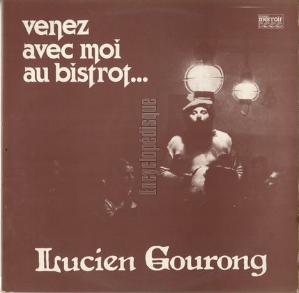 [Pochette de Venez avec moi au bistrot… (Lucien GOURONG)]