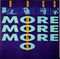 More more more