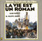 La vie est un roman