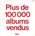 Plus de 100 000 albums vendus