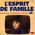 L'esprit de famille