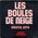 Les boules de neige