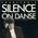 Silence on danse